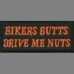 Biker Butts Drive Me Nuts 1.5" x 3.5"