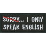 Sorry I only Speak English 1.5" x 3.5"