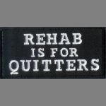 Rehab is for Quitters 1.75" x 3.75"