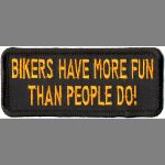 Bikers Have More Fun Than People Do! - 1 1/2" x 3 1/2"