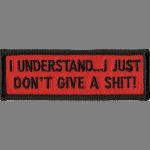 I Understand I Just Don't Give A Shit! - 1 1/4" x 3 1/4"