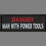 DANGER Man With Power Tools - 1 1/2" x 4"