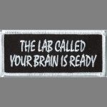 The Lab Called Your Brain Is Ready - 1 1/2" x 3 1/2"
