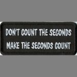 Don't Count The Seconds  Make The Seconds Count - 1 1/2" x 3 1/2"