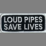 Loud Pipes Save Lives 1 5/16" x 4"
