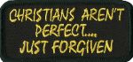 Christians Aren't Perfect....Just Forgiven-1.5"x3.25"