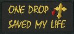 One Drop Saved My Life  1 3/4" x 3 3/4"