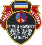 Iraqi Veteran - If You Haven't Been There Shut Your Mouth 2.75" x 3"