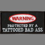 WARNING Protected By Tattooed Bad Ass - 2 x 4