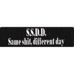 SSDD SAME SHIT DIFFERENT DAY