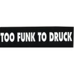 TOO FUNK TO DRUCK