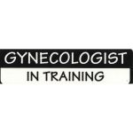 GYNECOLOGIST IN TRAINING