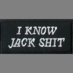 I know Jack Shit 1.5" x 3.25"