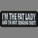 I'm The Fat Lady - 1.5" x 3.5"