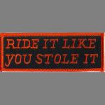 Ride It Like You Stole It 1 1/2" x 4"