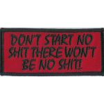 Don't Start No Shit There Won't Be No Shit 1.75" x 4"