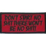 Don't Start No Shit There Won't Be No Shit 1.75" x 4"