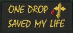 One Drop Saved My Life  1 3/4" x 3 3/4"