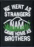 We Went As Strangers NAM Came Home As Brothers 2 1/4" x 3 1/8"