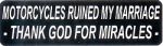 MOTORCYCLES RUINED MY MARRIAGE THANK GOD FOR MIRACLES